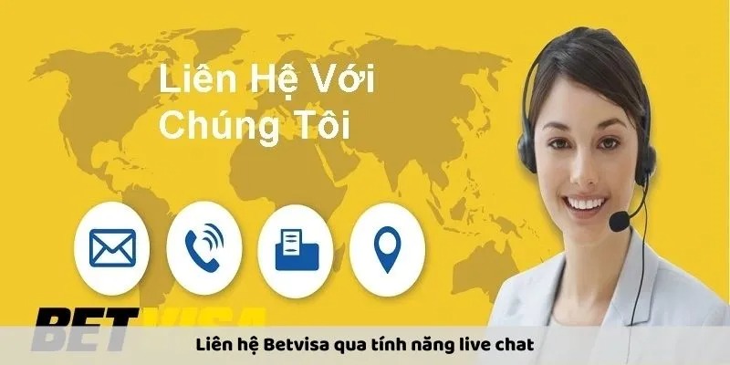 Cách thức liên hệ CSKH tại BetVisa